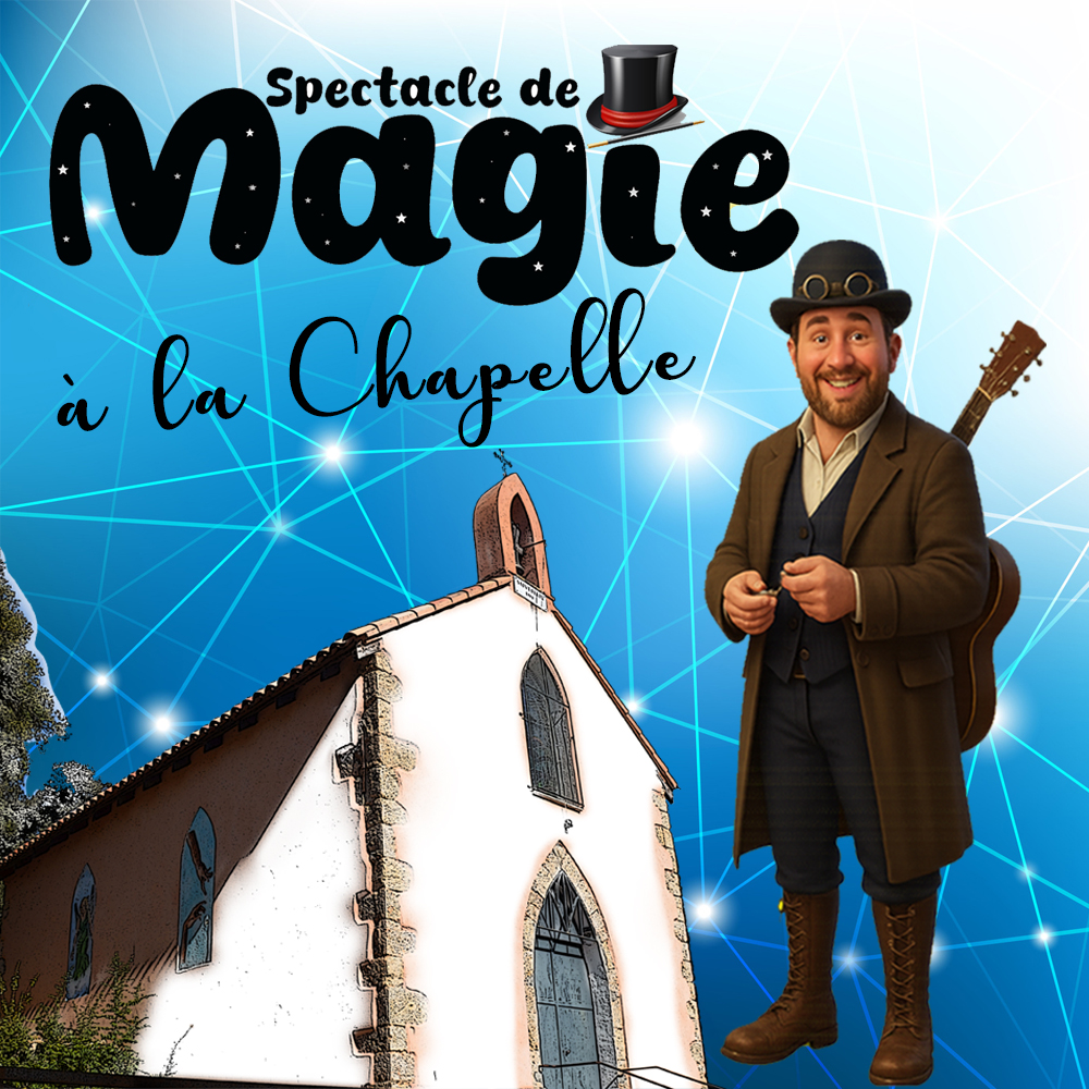 Magie à la Chapelle  \