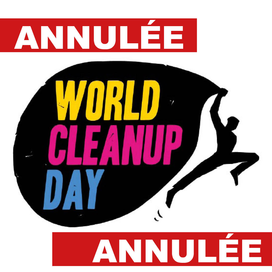ANNULÉE - WORLD CLEANUP DAY - Journée mondiale de nettoyage de notre planète ANNULÉE - WORLD CLEANUP DAY - Journée mondiale de nettoyage de notre planète